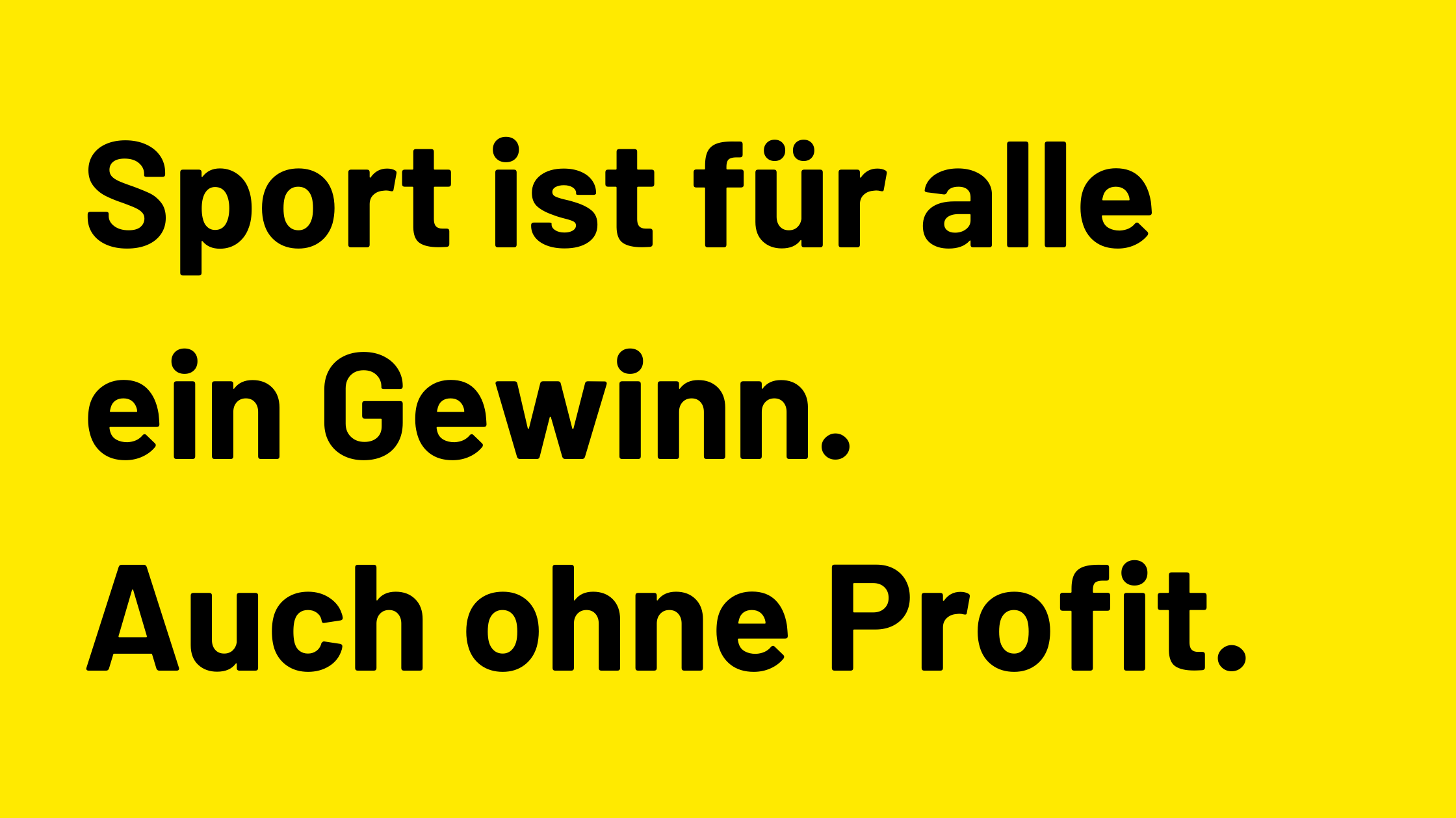 Sport ist für alle ein Gewinn